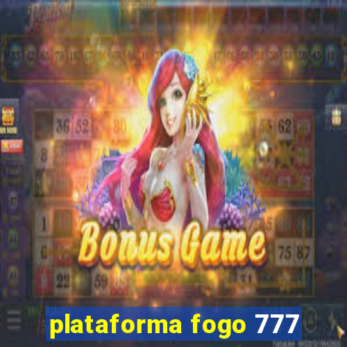 plataforma fogo 777